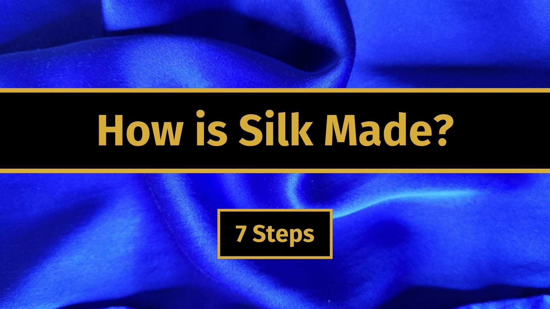 How is Silk Made 7 Steps 1000 Kingdoms